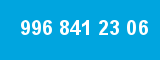 996 841 23 06 996 841 23 06